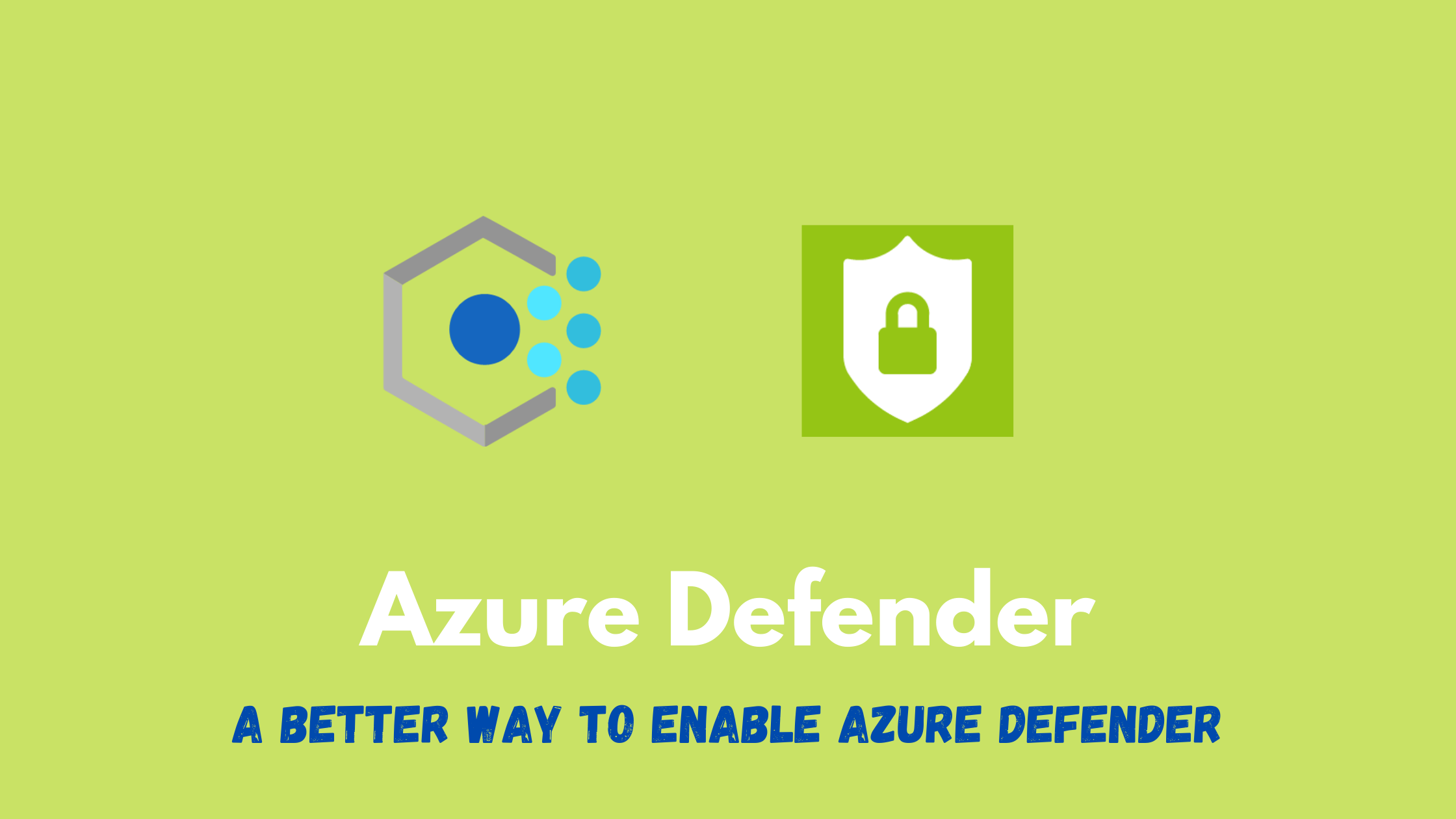 A better way to enable Azure Defender